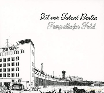 Stil vor Talent Berlin: Tempelhofer Feld [CD]
