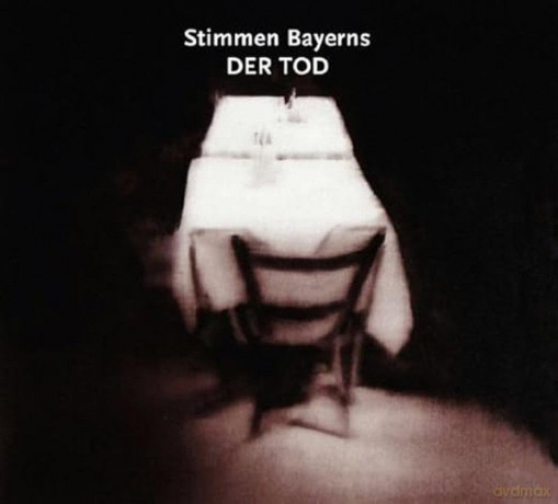 Stimmen Bayerns: Der Tod [CD]