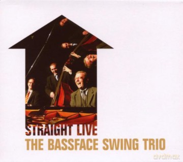 Bassface Swing Trio: Straight Live [CD]