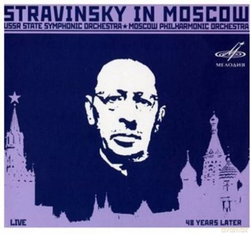 Igor Strawinsky: Strawinsky in Moscow [CD]