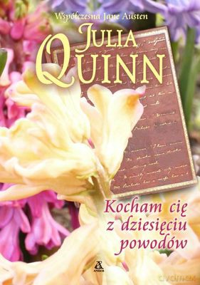 Kocham Cię Z Dziesięciu Powodów - Julia Quinn [KSIĄŻKA]
