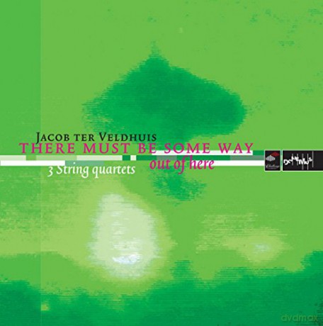 Jacob ter Veldhuis: Streichquartette Nr. 1-3 [CD]
