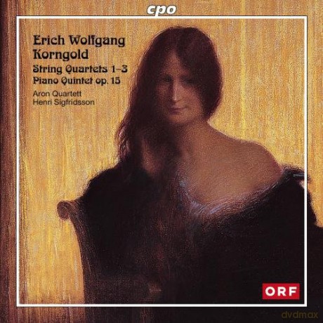 Erich Wolfgang Korngold: Streichquartette Nr.1-3 (op.16,26,34) [2CD]