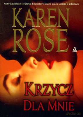 Krzycz Dla Mnie - Karen Rose [KSIĄŻKA]