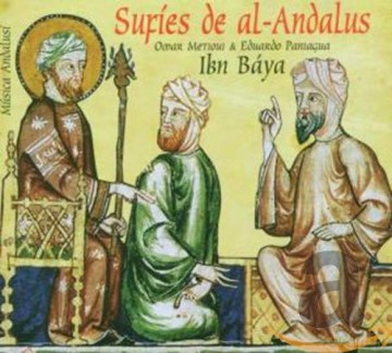 Ibn Baya: Sufies De Al-Andalus [CD]