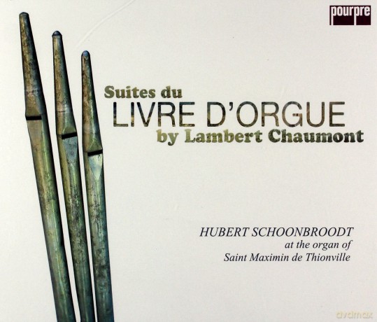 Lambert Chaumont: Suites du Livre d'Orgue Nr.1-8 [CD]