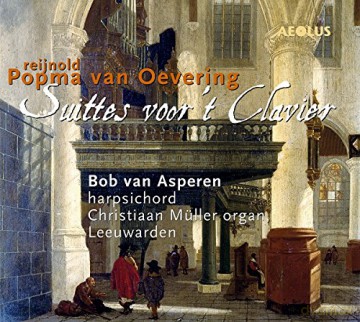 Reijnold Popma van Oevering: Suittes voor 't Clavier (Amsterdam ca. 1710) [CD]
