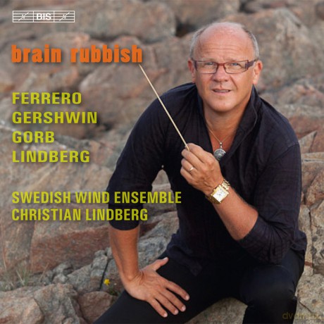 Christian Lindberg: Swedish Wind Ensemble - Brain Rubbish [CD]