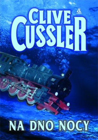 Na Dno Nocy - Clive Cussler [KSIĄŻKA]