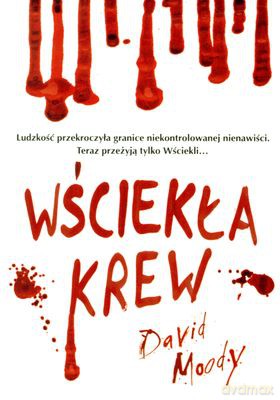 Wściekła Krew - David Moody [KSIĄŻKA]