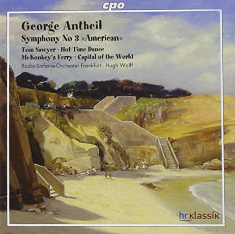 George Antheil: Symphonie Nr.3 American [CD]