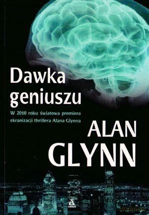 Dawka Geniuszu - Alan Glynn [KSIĄŻKA]