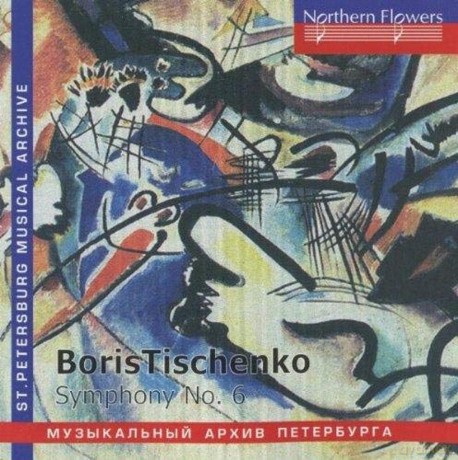 Boris Tischtschenko: Symphonie Nr.6 [CD]