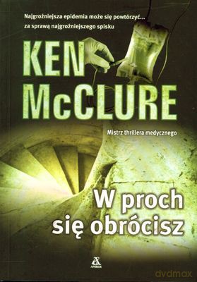 W Proch Się Obrócisz - Ken Mcclure [KSIĄŻKA]