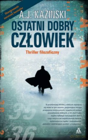 Ostatni Dobry Człowiek - A.J. Kaziński [KSIĄŻKA]