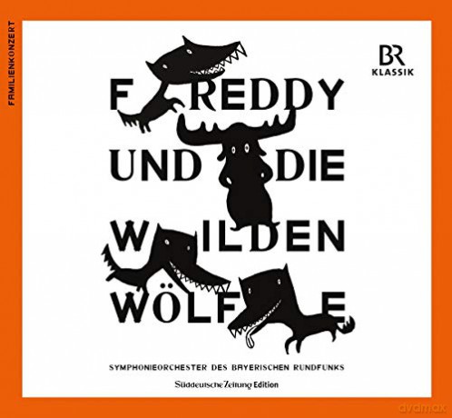 Symphonieorchester des Bayerischen Rundfunks - Freddy und die wilden Wolfe [CD]