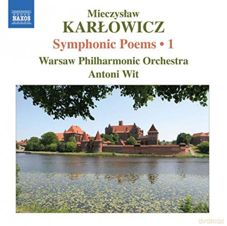 Mieczysław Karlowicz: Symphonische Dichtungen Vol.1 [CD]