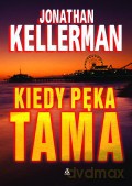 Kiedy Pęka Tama - Jonathan Kellerman [KSIĄŻKA]