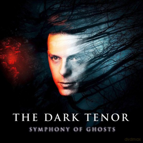 The Dark Tenor: Symphony Of Ghosts [CD]