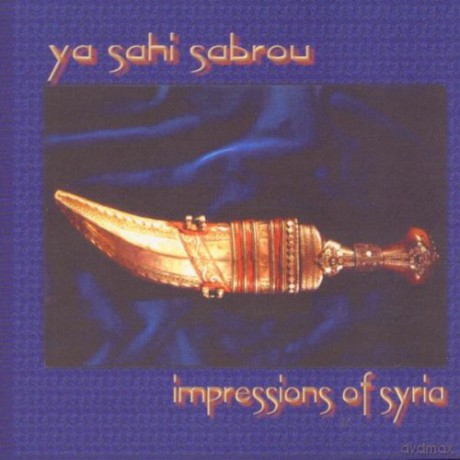 Syrien - Ya Sahi Sabrou - Impressions Of Syria [CD]