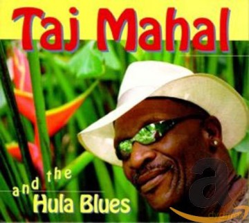 Taj Mahal: Taj Mahal And The Hula Blues [CD]