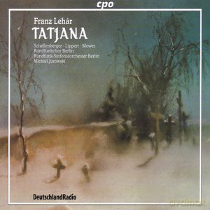Franz Lehar: Tatjana (Oper in 3 Akten) [2CD]