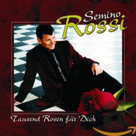 Semino Rossi: Tausend Rosen fur Dich [CD]