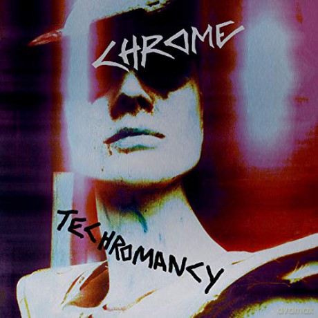 Chrome: Techromancy [CD]