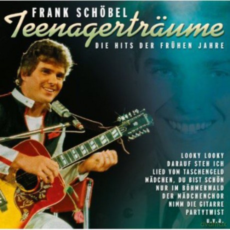 Frank Schobel: Teenager-Trss¤ume (Die Hits der fruhen Jahre) [2CD]