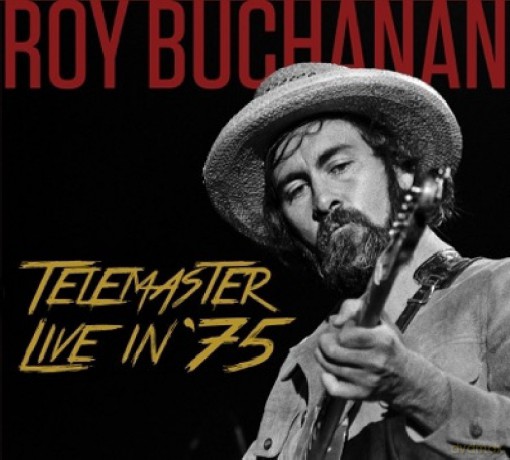 Roy Buchanan: Telemaster Live In '75 +Bonus [CD]