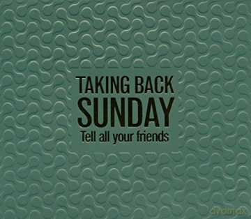 Taking Back Sunday: Tell All Your Friends [2CD]