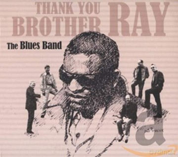 The Blues Band: Thank You Brother Ray [CD]