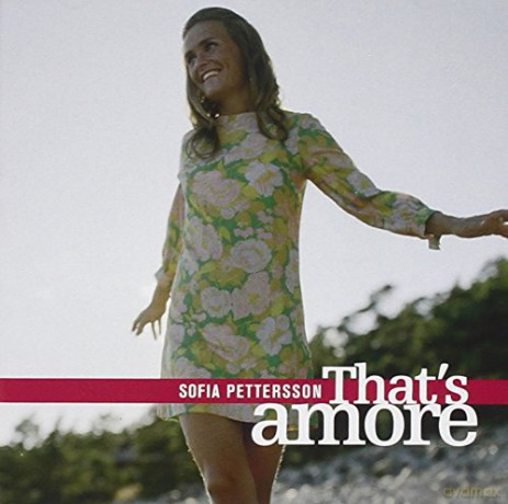 Sofia Pettersson: That's Amore [CD]