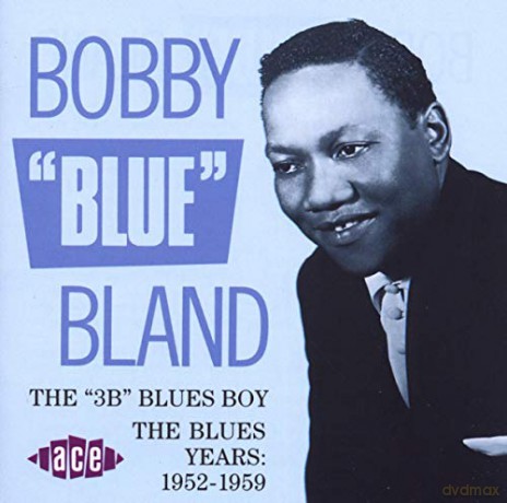 Bobby 'Blue' Bland: The '3 B' Blues Boy [CD]