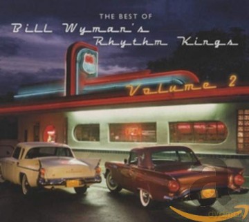 Bill Wyman: The Best Of Bill Wyman`s Rhythm Kings Vol. 2 [CD]