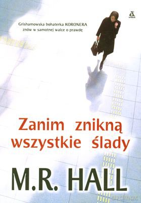 Zanim Znikną Wszystkie Ślady - M.R. Hall [KSIĄŻKA]