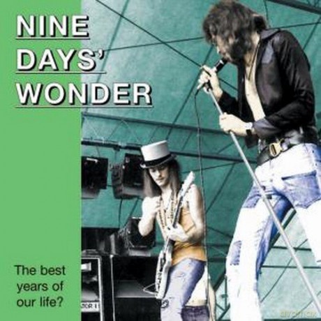 Nine Days Wonder: The Best Years Of Our Life [CD]