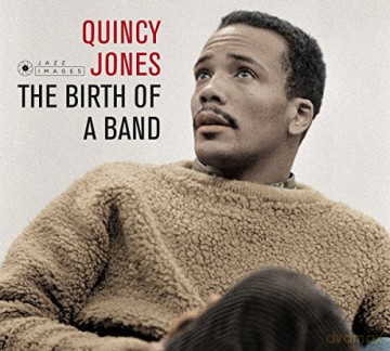 Quincy Jones: The Birth Of A Band / Big Band Bossa Nova (Jazz Images) (Jean-Pierre Leloir Collection) [CD]
