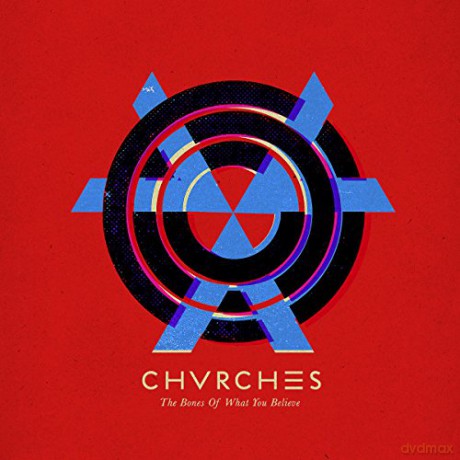 Chvrches: The Bones Of What You Believe [CD]