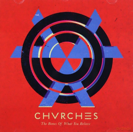 Chvrches: The Bones Of What You Believe [CD]