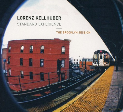 Lorenz Kellhuber Standard Experience: The Brooklyn Session [CD]