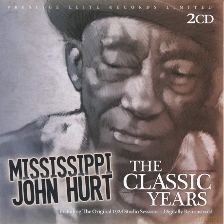 Mississippi John Hurt: The Classic Years [2CD]
