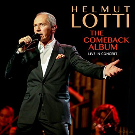 Helmut Lotti: The Comeback Album - Live in Concert [CD]