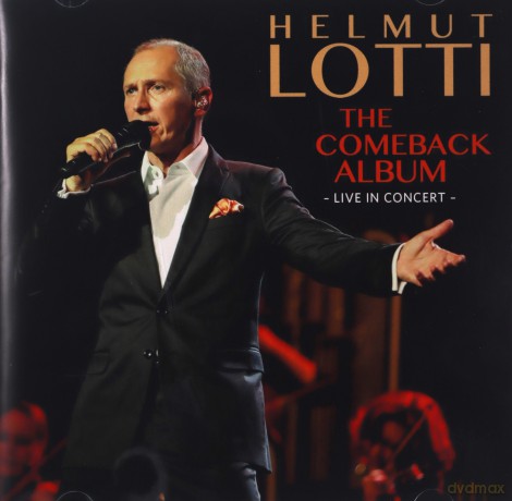 Helmut Lotti: The Comeback Album - Live in Concert [CD]