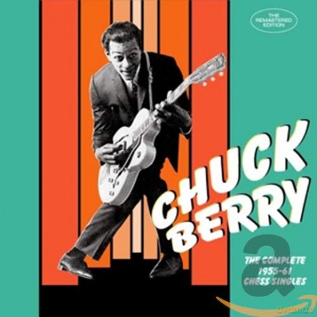 Chuck Berry: The Complete 1955 - 1961 Chess Singles [2CD]