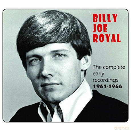 Billy Joe Royal: The Complete Early Recordings 1961 - 1966 [CD]