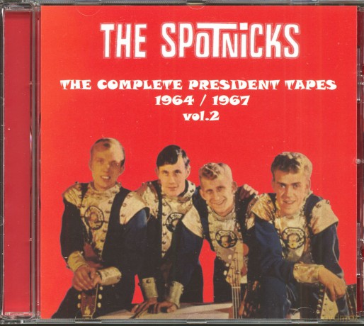 The Spotnicks: The Complete President Tapes [CD]