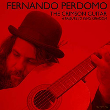Fernando Perdomo: The Crimson Guitar: A Tribute To King Crimson [CD]