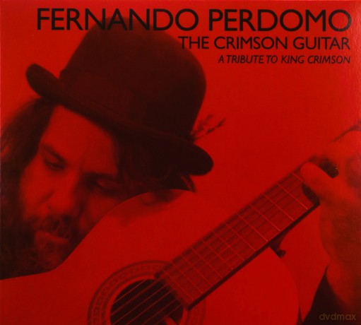 Fernando Perdomo: The Crimson Guitar: A Tribute To King Crimson [CD]