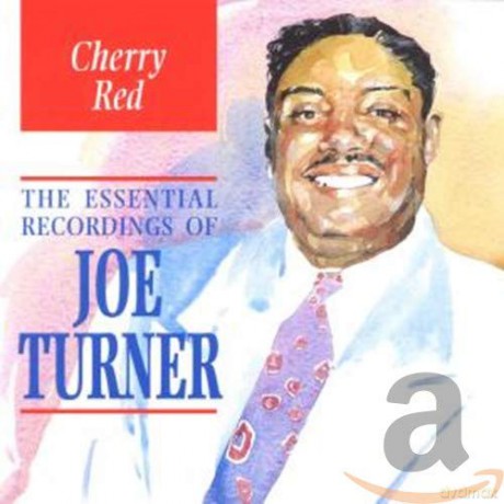 Big Joe Turner: The Essential Recordings Of Joe Turner [CD]